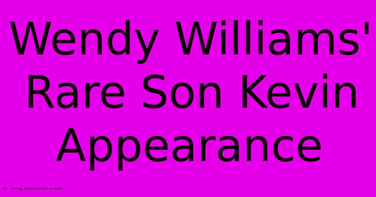 Wendy Williams' Rare Son Kevin Appearance