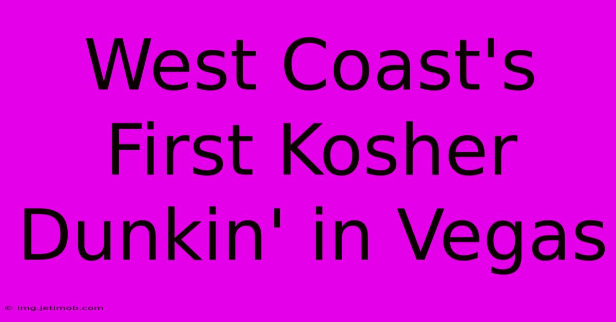 West Coast's First Kosher Dunkin' In Vegas