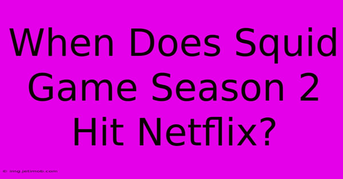 When Does Squid Game Season 2 Hit Netflix?