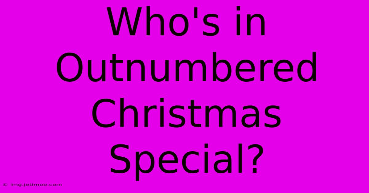 Who's In Outnumbered Christmas Special?