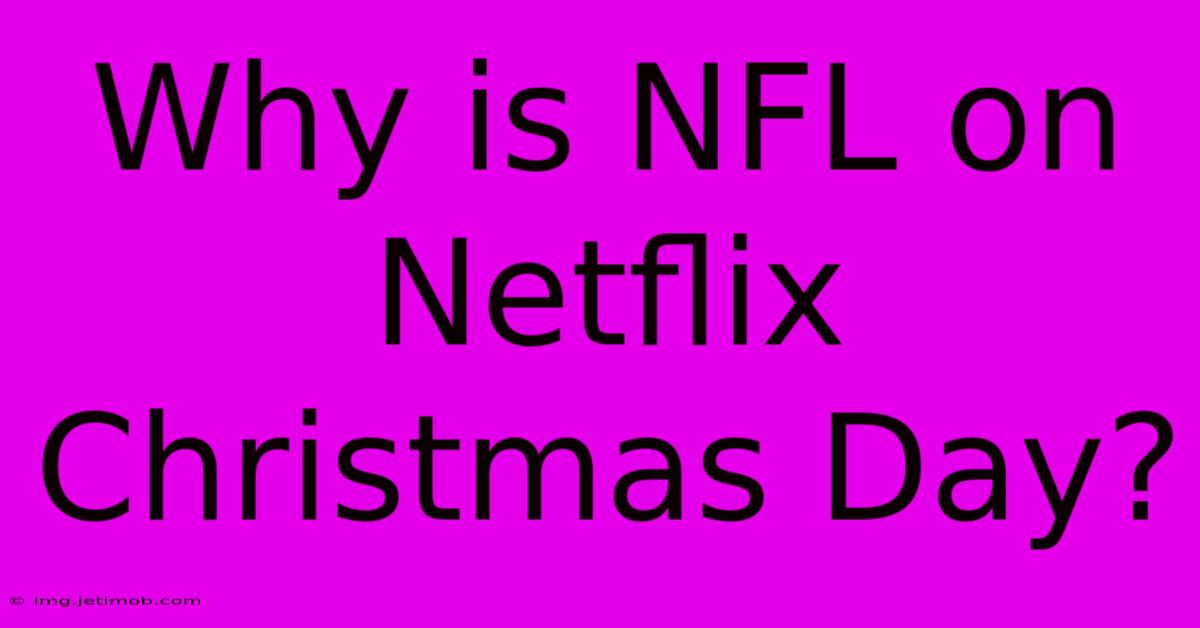 Why Is NFL On Netflix Christmas Day?