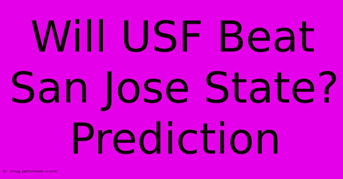 Will USF Beat San Jose State? Prediction