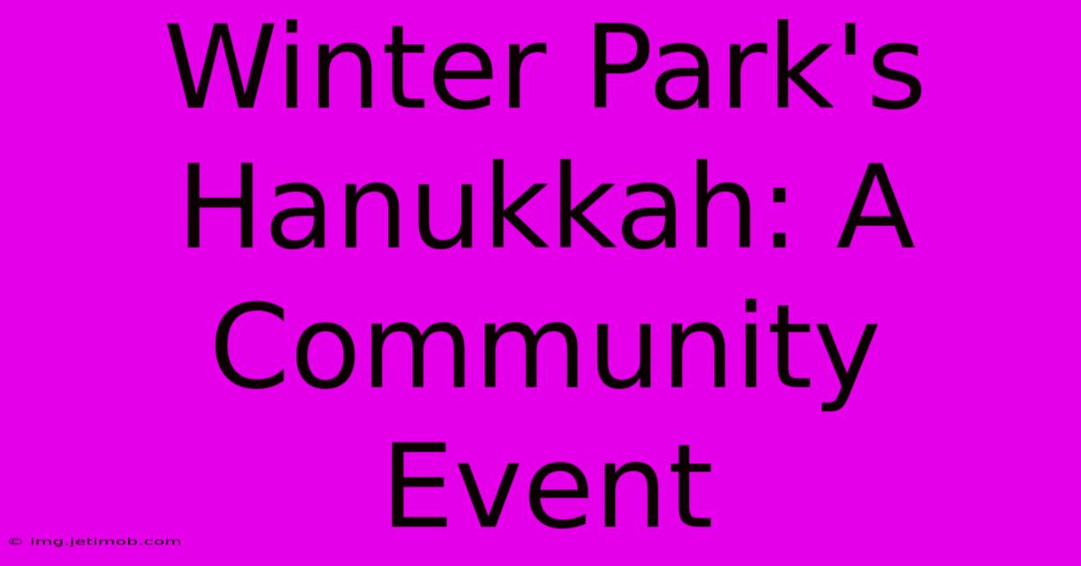 Winter Park's Hanukkah: A Community Event