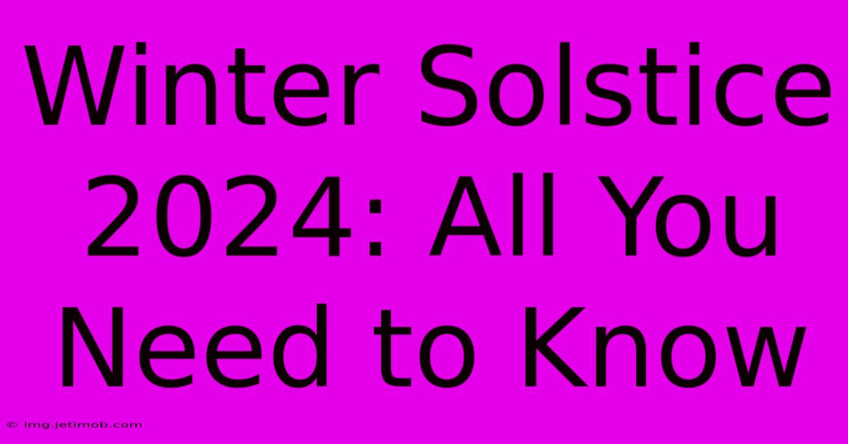 Winter Solstice 2024: All You Need To Know