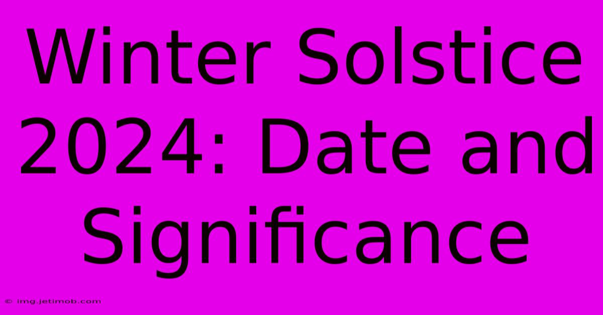 Winter Solstice 2024: Date And Significance