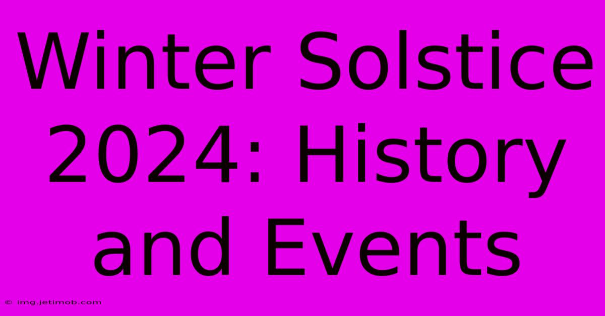 Winter Solstice 2024: History And Events