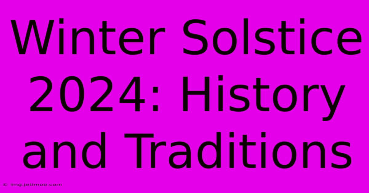 Winter Solstice 2024: History And Traditions