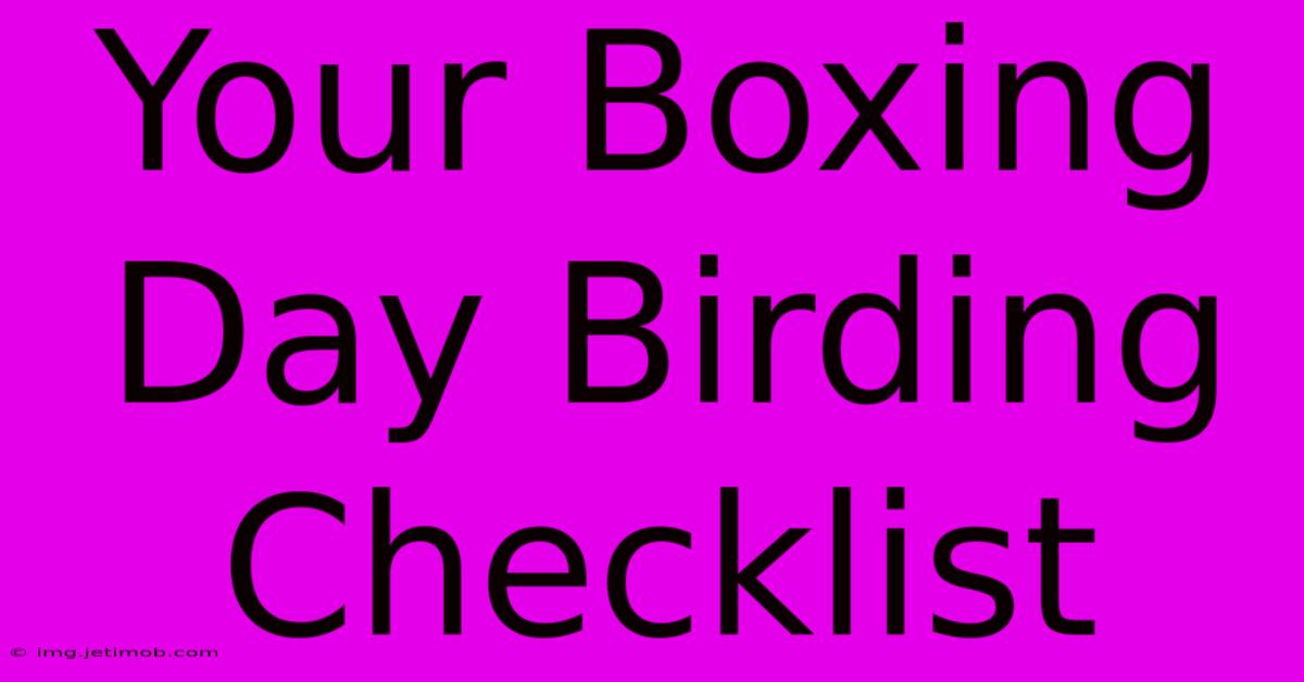 Your Boxing Day Birding Checklist